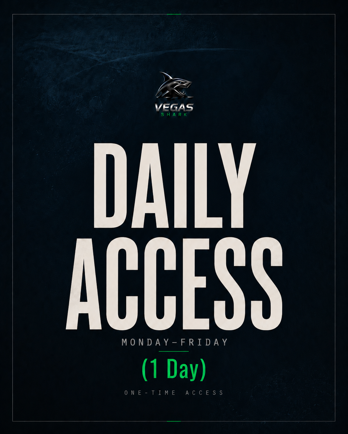 DAILY ACCESS — MON–FRI ONLY (1 DAY)